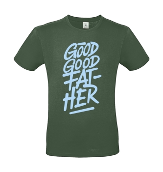 T-Shirt: Good good Father